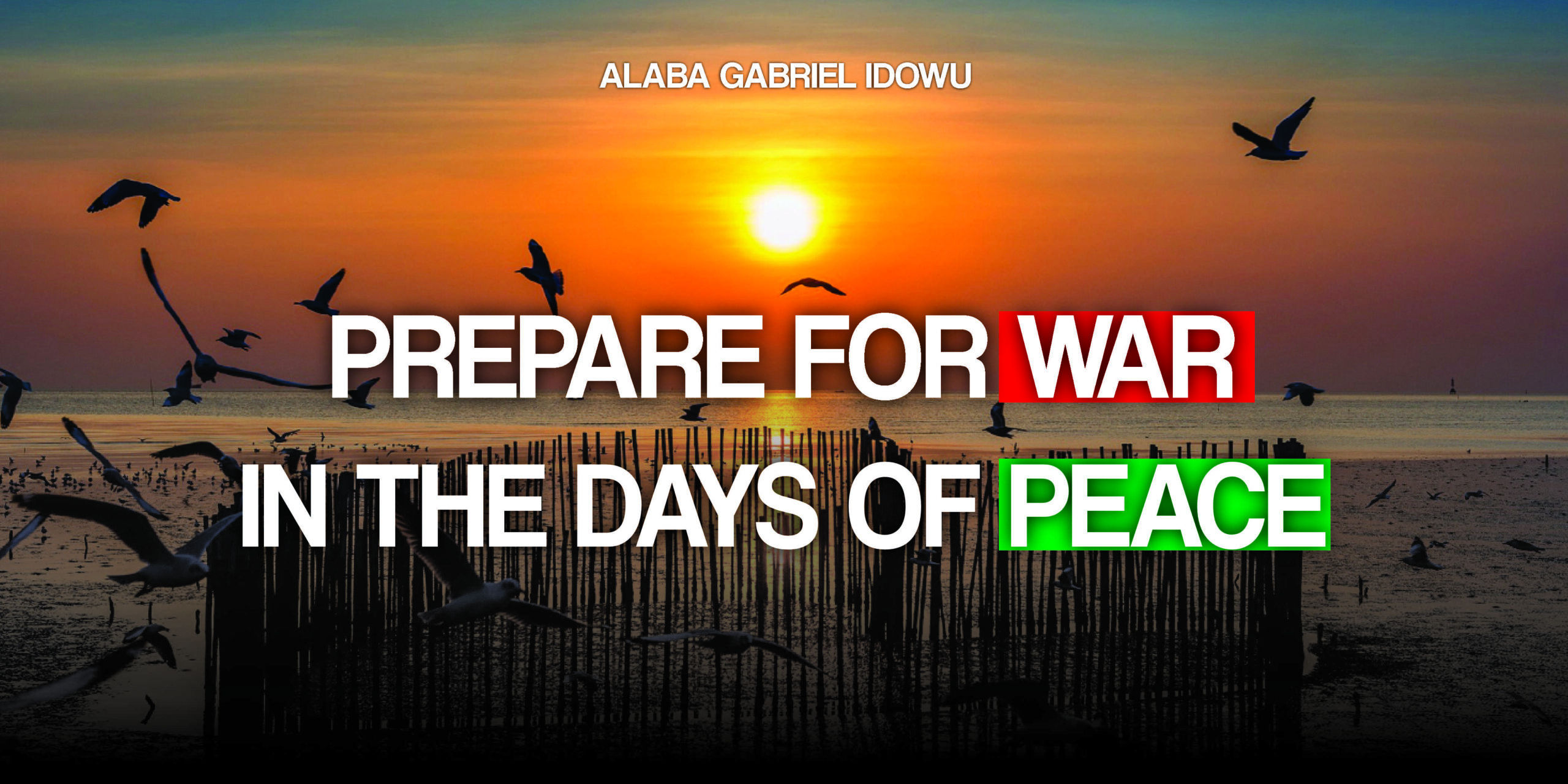 Prepare for War in the Days of Peace